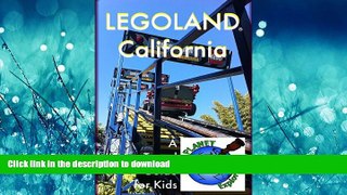 READ PDF LEGOLAND California: A Planet Explorers Travel Guide for Kids READ NOW PDF ONLINE