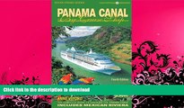READ BOOK  Panama Canal by Cruise Ship: The Complete Guide to Cruising the Panama Canal - 4th