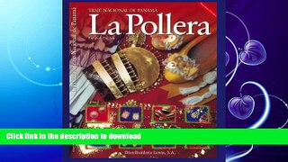 FAVORITE BOOK  La Pollera - Traje Nacional de Panama (Spanish and English Edition)  GET PDF