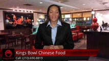 Kings Bowl Chinese Food San Antonio         Superb         Five Star Review by Meghan S.