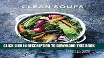 Ebook Clean Soups: Simple, Nourishing Recipes for Health and Vitality Free Read