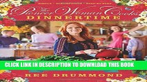 Ebook The Pioneer Woman Cooks: Dinnertime - Comfort Classics, Freezer Food, 16-minute Meals, and
