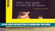 [DOWNLOAD] PDF The Art and Craft of Fiction: A Writer s Guide New BEST SELLER