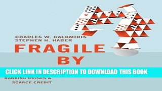 [Ebook] Fragile by Design: The Political Origins of Banking Crises and Scarce Credit (The