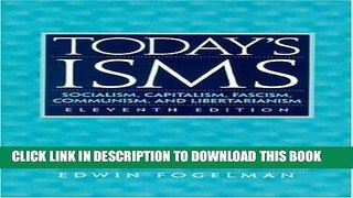 [Ebook] Today s ISMS: Socialism, Capitalism, Fascism, Communism, and Libertarianism (11th Edition)