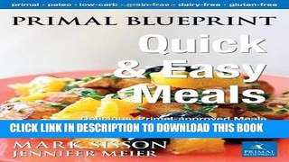 Best Seller Primal Blueprint Quick and Easy Meals: Delicious, Primal-approved meals you can make