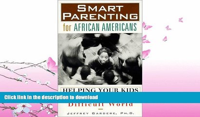 READ  Smart Parenting for African-Americans: Helping Your Kids Thrive in a Difficult World  BOOK