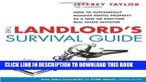 [Ebook] The Landlord s Survival Guide: How to Succesfully Manage Rental Property as a New or