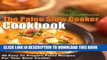 Best Seller The Paleo Slow Cooker Cookbook: 40 Easy To Prepare Paleo Recipes For Your Slow Cooker