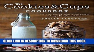 Best Seller The Cookies   Cups Cookbook: 125+ sweet   savory recipes reminding you to Always Eat