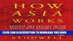 [PDF] How Asia Works: Success and Failure in the World s Most Dynamic Region Download online