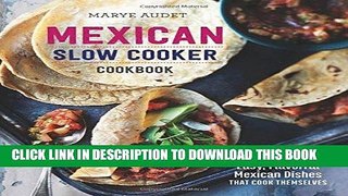 Ebook Mexican Slow Cooker Cookbook: Easy, Flavorful Mexican Dishes That Cook Themselves Free