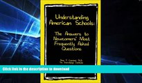 EBOOK ONLINE  Understanding American Schools: The Answers to Newcomers  Most Frequently Asked