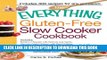 Ebook The Everything Gluten-Free Slow Cooker Cookbook: Includes Butternut Squash with Walnuts and