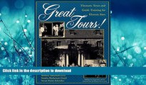 READ ONLINE Great Tours!: Thematic Tours and Guide Training for Historic Sites (American