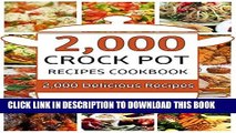 Ebook Crock Pot: 2,000 Crock Pot Recipes Cookbook (Crock Pot Recipes, Slow Cooker Recipes, Dump