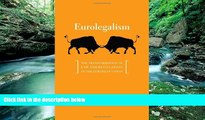 Big Deals  Eurolegalism: The Transformation of Law and Regulation in the European Union  Best