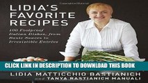 Best Seller Lidia s Favorite Recipes: 100 Foolproof Italian Dishes, from Basic Sauces to