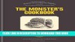Ebook The Monster s Cookbook: Everyday Recipes for the Living, Dead and Undead Free Read