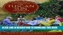Best Seller The Tuscan Sun Cookbook: Recipes from Our Italian Kitchen Free Read