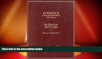 Big Deals  Evidence: Cases and Materials (American Casebooks)  Full Read Most Wanted