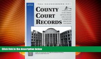 Big Deals  The Sourcebook of County Court Records 4th Edition  Best Seller Books Most Wanted