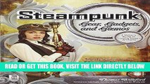 [BOOK] PDF Steampunk Gear, Gadgets, and Gizmos: A Maker s Guide to Creating Modern Artifacts New