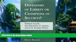 Big Deals  Defenders of Liberty or Champions of Security?: Federal Courts, the Hierarchy of
