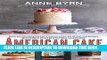 Best Seller American Cake: From Colonial Gingerbread to Classic Layer, the Stories and Recipes