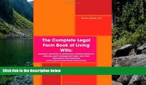 Big Deals  The Complete Legal Form Book of Living Wills: advance directives to physicians; medical