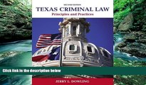 Big Deals  Texas Criminal Law: Principles and Practices (2nd Edition)  Full Read Best Seller