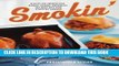 Best Seller Smokin : Recipes for Smoking Ribs, Salmon, Chicken, Mozzarella, and More with Your