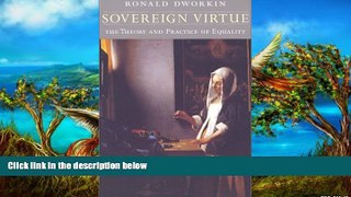 Big Deals  Sovereign Virtue: The Theory and Practice of Equality  Full Read Most Wanted