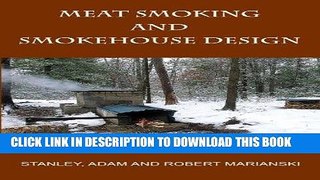Best Seller Meat Smoking And Smokehouse Design Free Read