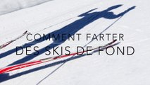 Comment Farter des Skis de Fond - Intro : Notions de fartage