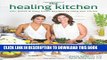 Ebook The Healing Kitchen: 175+ Quick   Easy Paleo Recipes to Help You Thrive Free Read