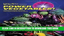 Ebook Lucky Peach Presents Power Vegetables!: Turbocharged Recipes for Vegetables with Guts Free