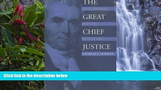 Big Deals  The Great Chief Justice: John Marshall and the Rule of Law (American Political Thought