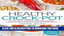Best Seller Healthy Crock Pot: 50 Fix-and-Forget Recipes Using Delicious, Whole Food Ingredients