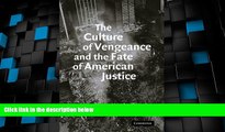 Big Deals  The Culture of Vengeance and the Fate of American Justice  Full Read Best Seller