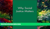 Books to Read  Why Social Justice Matters  Full Ebooks Most Wanted