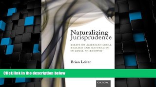Must Have PDF  Naturalizing Jurisprudence: Essays on American Legal Realism and Naturalism in