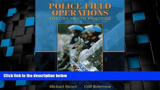 Big Deals  Police Field Operations: Theory Meets Practice  Best Seller Books Best Seller