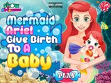 Disney Princess Games - Ariel Give Birth To a Baby – Best Disney Games For Kids Ariel