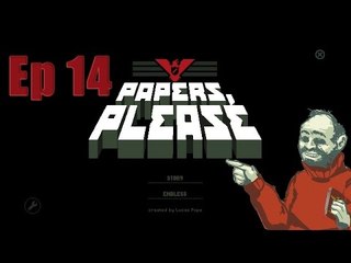 【娜喵實況】Paper,Please 請出示文件 Ep14