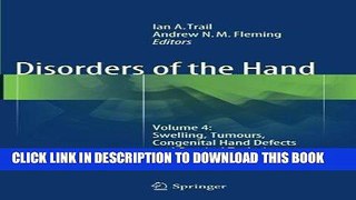 [PDF] Disorders of the Hand: Volume 4: Swelling, Tumours, Congenital Hand Defects and Surgical