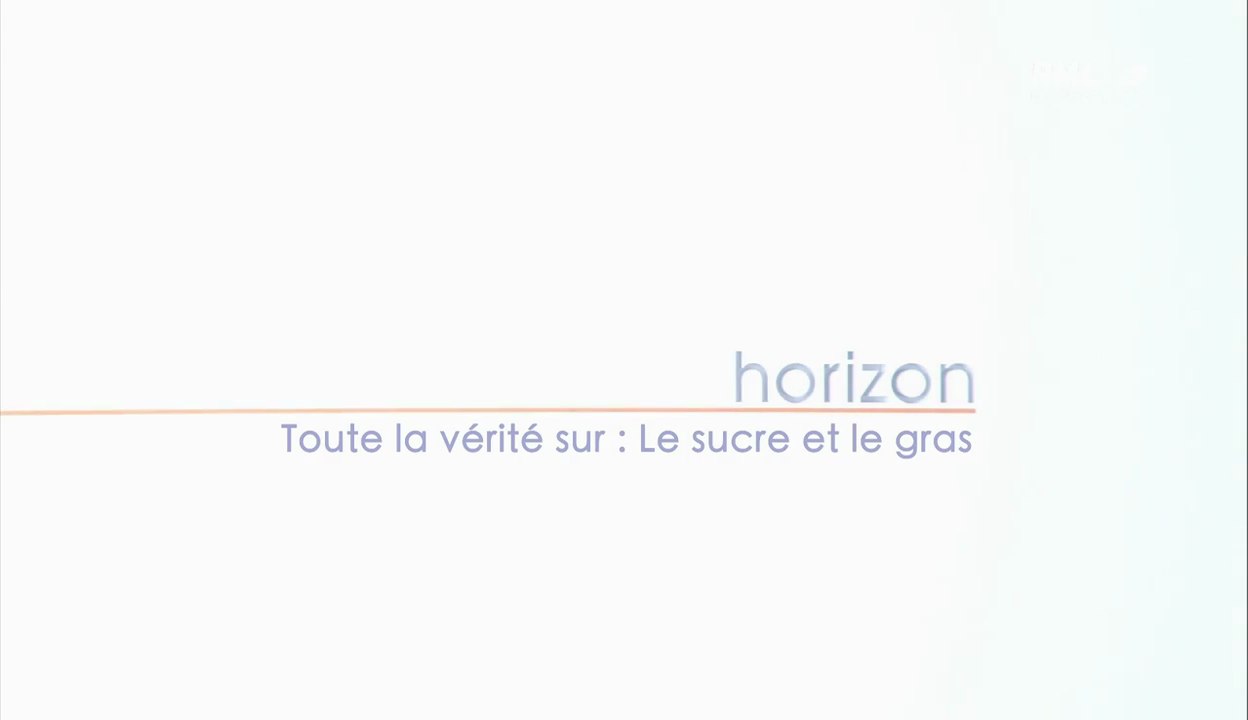 Toute La Vérité Sur - Episode 1 - Le Sucre Et Le Gras [HD]