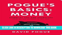 [READ] EBOOK Pogue s Basics: Money: Essential Tips and Shortcuts (That No One Bothers to Tell You)
