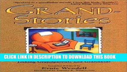 [PDF] Grand-Stories: 101+ Bridges of Love Joining Grandparents and Grandkids [Online Books]