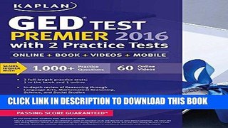[BOOK] PDF Kaplan GED Test Premier 2016 with 2 Practice Tests (Online, Book, Videos   Mobile)